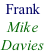 Frank  Mike  Davies